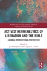 Image for Activist Hermeneutics of Liberation in the Bible: A Global Intersectional Perspective