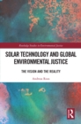 Image for Solar Technology and Global Environmental Justice: The Vision and the Reality