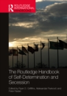 Image for The Routledge Handbook of Self-Determination and Secession