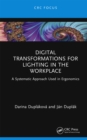 Image for Digital Transformations for Lighting in the Workplace: A Systematic Approach Used in Ergonomics