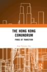 Image for The Hong Kong Conundrum: Pangs of Transition