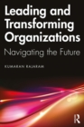 Image for Leading and Transforming Organizations: Navigating the Future