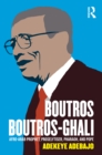Image for Boutros Boutros-Ghali: Afro-Arab prophet, proselytiser, pharoah, and pope