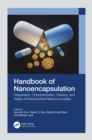 Image for Handbook of Nanoencapsulation: Preparation, Characterization, Delivery, and Safety of Nutraceutical Nanocomposites