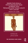 Image for Perspectives from a Psych-Oncology Team Working With Teenagers and Young Adults With Cancer: Thrown Off Course