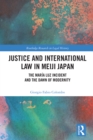 Image for Justice and International Law in Meiji Japan: The María Luz Incident and the Dawn of Modernity