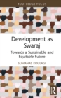 Image for Development as Swaraj: Towards a Sustainable and Equitable Future