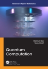 Image for Quantum Computation: A Mathematical Foundation for Computer Scientists, Physicists, and Mathematicians