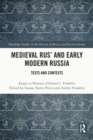 Image for Medieval Rus&#39; and Early Modern Russia: Texts and Contexts