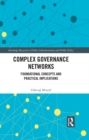 Image for Complex Governance Networks: Foundational Concepts and Practical Implications