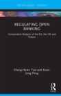 Image for Regulating Open Banking: Comparative Analysis of the EU, the UK and Taiwan