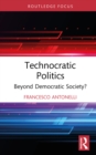 Image for Technocratic Politics: Beyond Democratic Society?