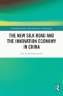 Image for The New Silk Road and the Innovation Economy in China