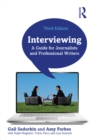 Image for Interviewing: A Guide for Journalists and Professional Writers