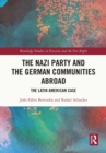 Image for The Nazi Party and the German Communities Abroad: The Latin American Case