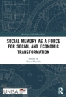 Image for Social Memory as a Force for Social and Economic Transformation