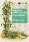 Image for Medicinal Agroecology: Reviews, Case Studies and Research Methodologies