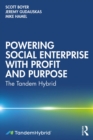 Image for Powering Social Enterprise With Profit and Purpose: The Tandem Hybrid