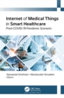 Image for Internet of medical things in smart healthcare: post-COVID-19 pandemic scenario