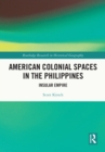 Image for American Colonial Spaces in the Philippines: Insular Empire