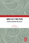 Image for Amos Oz&#39;s two pens  : between literature and politics