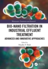 Image for Bio-Nano Filtration in Industrial Effluent Treatment: Advanced and Innovative Approaches