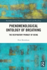 Image for Phenomenological Ontology of Breathing: The Respiratory Primacy of Being