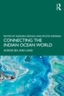 Image for Connecting the Indian Ocean World: Across Sea and Land