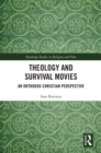 Image for Theology and survival movies: a Christian Orthodox perspective
