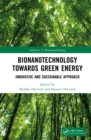 Image for Bionanotechnology Towards Green Energy: Innovative and Sustainable Approach
