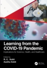 Image for Learning from the COVID-19 pandemic.: (Implications for science, health and healthcare)