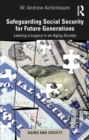 Image for Safeguarding Social Security for Future Generations: Leaving a Legacy in an Aging Society