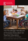 Image for The Routledge Handbook of Inclusive Education for Teacher Educators: Issues, Considerations, and Strategies