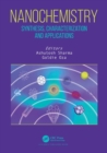 Image for Nanochemistry: Synthesis, Characterization and Applications