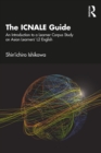Image for The ICNALE Guide: An Introduction to a Learner Corpus Study on Asian Learners&#39; L2 English