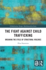 Image for The fight against child trafficking: breaking the cycle of structural violence