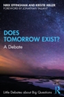 Image for Does Tomorrow Exist?: A Debate