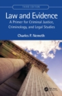 Image for Law and Evidence: A Primer for Criminal Justice, Criminology, and Legal Studies