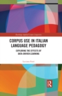 Image for Corpus Use in Italian Language Pedagogy: Exploring the Effects of Data-Driven Learning