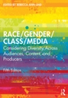 Image for Race/gender/class/media: Considering Diversity Across Audiences, Content, and Producers