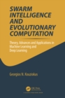Image for Swarm Intelligence and Evolutionary Computation: Theory, Advances and Applications in Machine Learning and Deep Learning
