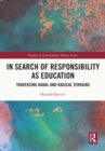 Image for In Search of Responsibility as Education: Traversing Banal and Radical Terrains