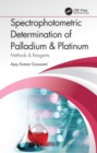 Image for Spectrophotometric Determination of Palladium &amp; Platinum: Methods &amp; Reagents