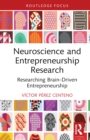 Image for Neuroscience and Entrepreneurship Research: Researching Brain-Driven Entrepreneurship