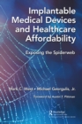 Image for Implantable Medical Devices and Healthcare Affordability: Exposing the Spiderweb