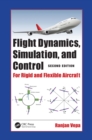 Image for Flight Dynamics, Simulation, and Control: For Rigid and Flexible Aircraft