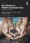 Image for Key Themes in Health and Social Care: A Companion to Learning