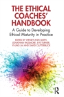 Image for The Ethical Coaches&#39; Handbook: A Guide to Developing Ethical Maturity in Practice