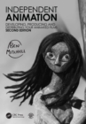 Image for Independent Animation: Developing, Producing and Distributing Your Animated Films