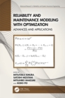 Image for Reliability and Maintenance Modeling With Optimization: Advances and Applications